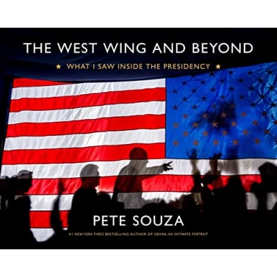 Abbildung von the West Wing and Beyond: What I Saw Inside Presidency