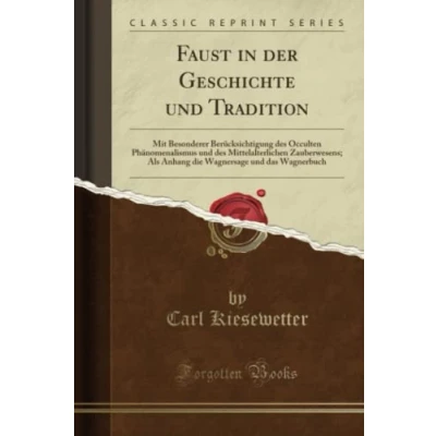 Abbildung von Faust in der Geschichte und Tradition (Classic Reprint)