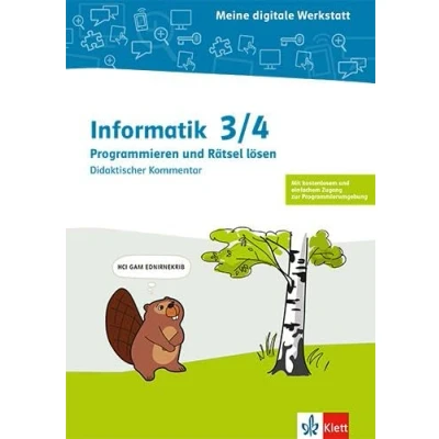Abbildung von Informatik 3/4. Programmieren und Rätsel lösen: Didaktischer Kommentar Klasse 3/4 (Meine digitale Werkstatt)