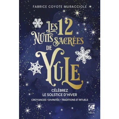 Abbildung von Les 12 Nuits Sacrées de Yule Célébrez le solstice d&#039;hiver Croyances, Divinités, Traditions et Rituels