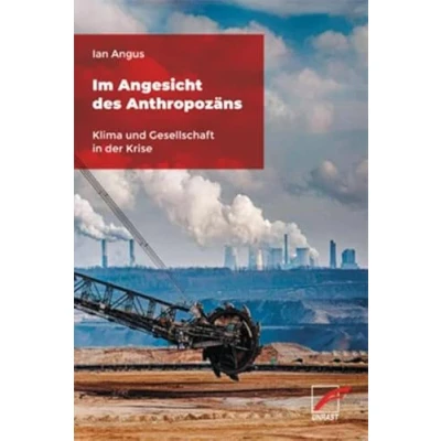 Abbildung von Im Angesicht des Anthropozäns: Klima und Gesellschaft in der Krise