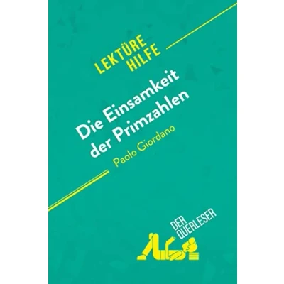 Abbildung von Die Einsamkeit der Primzahlen von Paolo Giordano (Lektürehilfe): Detaillierte Zusammenfassung, Personenanalyse und Interpretation