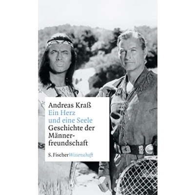 Abbildung von Ein Herz und eine Seele: Geschichte der Männerfreundschaft