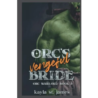 Abbildung von Orc&#039;s Vengeful Bride: A Dark Fantasy Romance (Orc Warlord, Band 3)