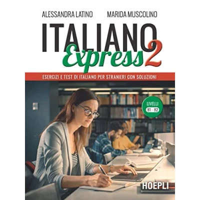 Abbildung von italiano Express 2. Esercizi e test di per stranieri con soluzioni. Livelli B1 B2 (Grammatiche)