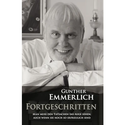 Abbildung von FORTGESCHRITTEN (Teil 4 der Autobiografie, Paperback): Man muss den Tatsachen ins Auge sehen, auch wenn sie noch so erfreulich sind.