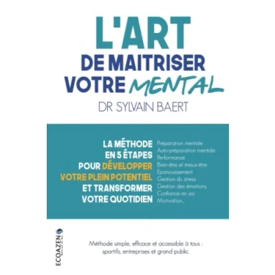 Abbildung von L&#039;art de maîtriser votre mental: La méthode en 5 étapes pour développer plein potentiel et transformer quotidien