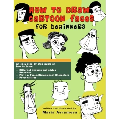 Abbildung von How To Draw Cartoon Faces: A drawing book with simple examples for beginners and aspiring artists