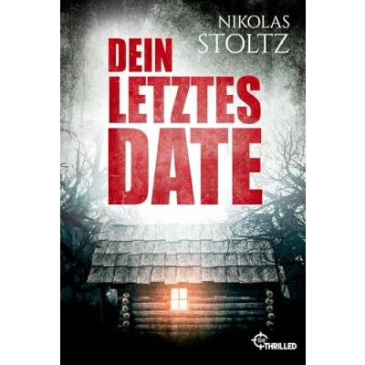 Abbildung von Dein letztes Date: Bist du sein perfektes Opfer? (Löwenstein &amp; Berger Thriller)
