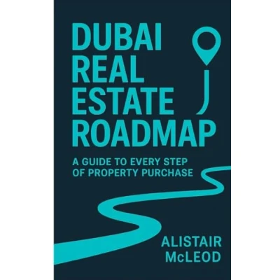 Abbildung von Dubai Real Estate Roadmap: A Guide to Every Step of Property Purchase (The International Homebuyer&#039;s Bible)