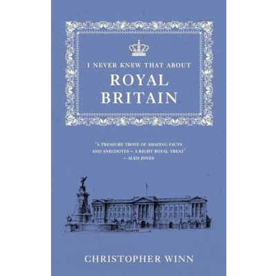 Abbildung von I Never Knew That About Royal Britain