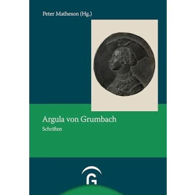 Abbildung von Argula von Grumbach: Schriften (Quellen und Forschungen zur Reformationsgeschichte, Band 83)