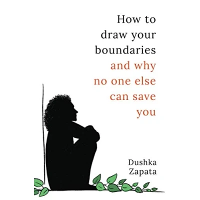 Abbildung von How to Draw Your Boundaries: and why no one else can save you (How Be Ferociously Happy, Band 11)
