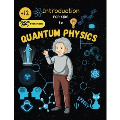 Abbildung von Introduction to quantum physics for Kids: Book kids about fundamentals of atoms, molecules, photons and mechanics
