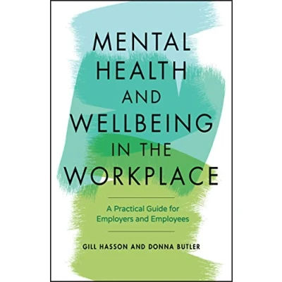 Abbildung von Mental Health and Wellbeing in the Workplace: A Practical Guide for Employers Employees: Employees