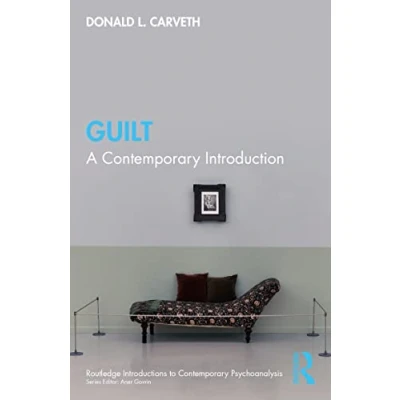 Abbildung von Guilt: A Contemporary Introduction (Routledge Introductions to Psychoanalysis)