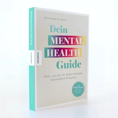 Abbildung von Dein Mental Health Guide: Alles, was du für deine mentale Gesundheit brauchst 12 Bausteine ein gesundes Leben