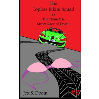 Abbildung von the Topless Bikini Squad vs Nameless Street Race of Death