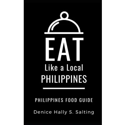 Abbildung von EAT LIKE A LOCAL PHILIPPINES: Philippines Food Guide