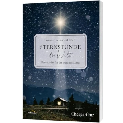 Abbildung von Sternstunde der Welt Chorpartitur: Neue Lieder für die Weihnachtszeit