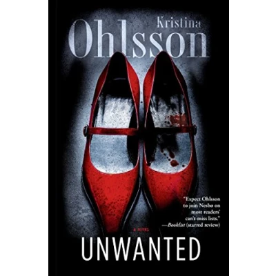 Abbildung von Unwanted: A Novel (Fredrika Bergman Series, The, Band 1)