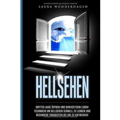Abbildung von Hellsehen: Drittes Auge öffnen und Bewusstsein leben! Techniken um Hellsehen schnell zu lernen besondere Fähigkeiten bei dir entdecken!