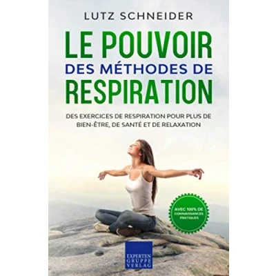 Abbildung von Le pouvoir Des méthodes de respiration: exercices respiration pour plus bien être, santé et relaxation