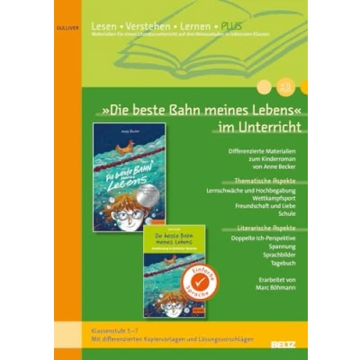 Abbildung von »Die beste Bahn meines Lebens« im Unterricht: Differenzierte Materialien zum Kinderroman von Anne Becker (Klassenstufe 5 7, mit differenzierten Kopiervorlagen)