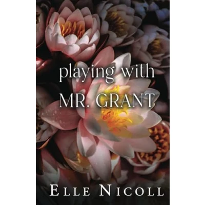 Abbildung von Playing with Mr. Grant (The Men Series Interconnected Standalone Romances, Band 10)