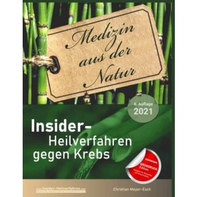 Abbildung von Insider Heilverfahren gegen Krebs (4. Auflage 2021) Großdruck Edition: 70 alternative Krebstherapien mit zahlreichen Studien, Erfahrungsberichten, Kosten und Bezugsquellen