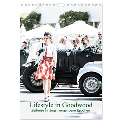 Abbildung von Lifestyle in Goodwood Zeitreise längst vergangene Epochen (Wandkalender 2025 DIN A4 hoch), CALVENDO Monatskalender