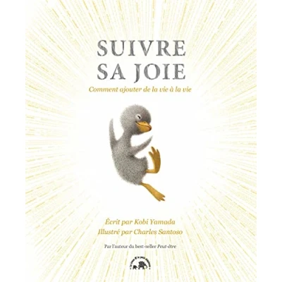 Abbildung von Suivre sa joie: Comment ajouter de la vie à