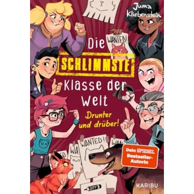 Abbildung von Die schlimmste Klasse der Welt (Band 4) Drunter und drüber!: Spritzig freches Kinderbuch mit vielen lustigen Illustrationen für Kinder ab 10 Jahren