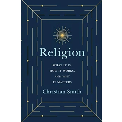 Abbildung von Religion: What It Is, How Works, and Why Matters