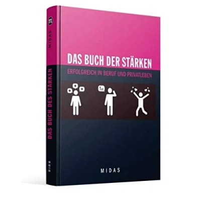 Abbildung von Das Buch der Stärken: Erfolg und Sinn in Beruf Privatleben (Midas Smart Guides)