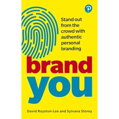 Abbildung von Royston Lee and Storey: Brand You: Stand Out from the Crowd With Authentic Personal Branding