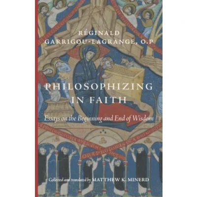 Abbildung von Philosophizing in Faith: Essays on the Beginning and End of Wisdom