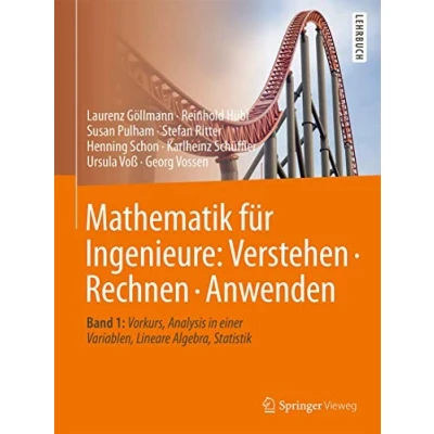 Abbildung von Mathematik für Ingenieure: Verstehen Rechnen Anwenden: Band 1: Vorkurs, Analysis in einer Variablen, Lineare Algebra, Statistik