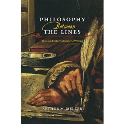Abbildung von Philosophy Between The Lines: Lost History of Esoteric Writing