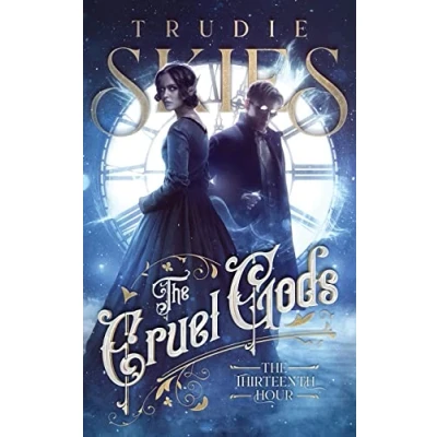 Abbildung von The Thirteenth Hour: Book One of Cruel Gods