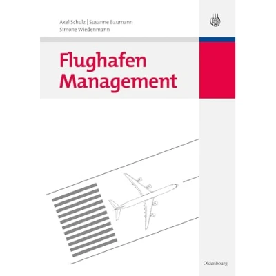 Abbildung von Flughafen Management (Lehr und Handbücher zu Tourismus, Verkehr Freizeit)
