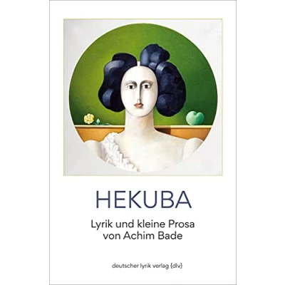 Abbildung von Hekuba: lyrik und kleine Prosa: kurze Prosa (deutscher verlag)