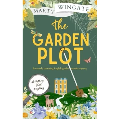 Abbildung von THE garden PLOT an utterly charming English murder mystery (The Potting Shed Mysteries, Band 1)