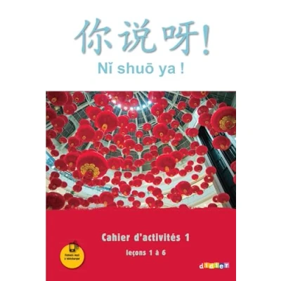 Abbildung von Ni shuo ya ! niv. A1/A2 Cahier d&#039;activités 1 (leçons à 6) version papier