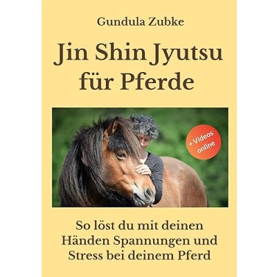 Abbildung von Jin Shin Jyutsu für Pferde: So löst du mit deinen Händen Spannungen und Stress bei deinem Pferd