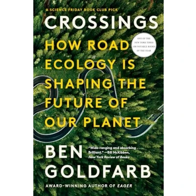 Abbildung von Crossings: How Road Ecology Is Shaping the Future of Our Planet