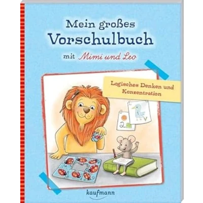 Abbildung von Mein großes Vorschulbuch mit Mimi &amp; Leo: Logisches Denken und Konzentration (Übungen für Kindergarten Vorschule: Übungsbuch Übungsmaterial)