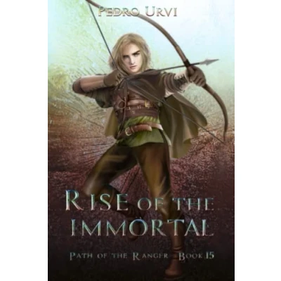 Abbildung von Rise of the Immortal: (Path Ranger Book 15)