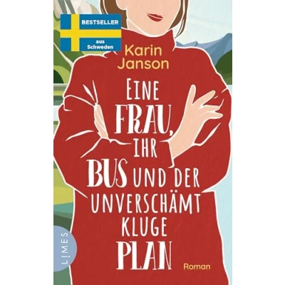 Abbildung von Eine Frau, ihr Bus und Der unverschämt kluge Plan: Roman Feelgood Bestseller aus Schweden