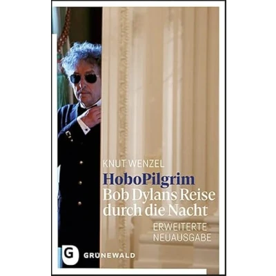 Abbildung von HoboPilgrim: Bob Dylans Reise durch die Nacht. Vollständig überarbeitete und erweiterte Neuausgabe